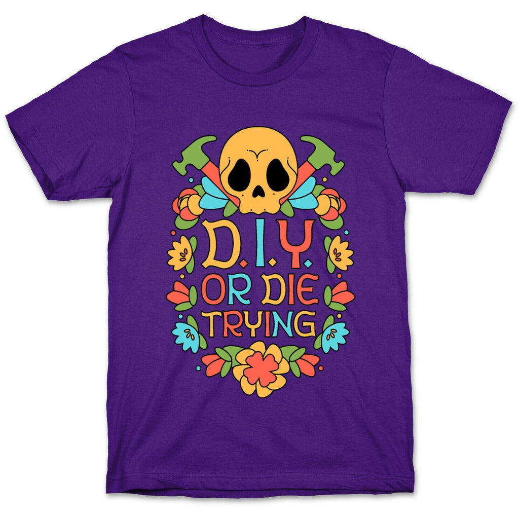 D.I.Y. Or Die Trying  T-Shirt Hoodie, Sweatshirt | PureTeeCo.com (Image 5)