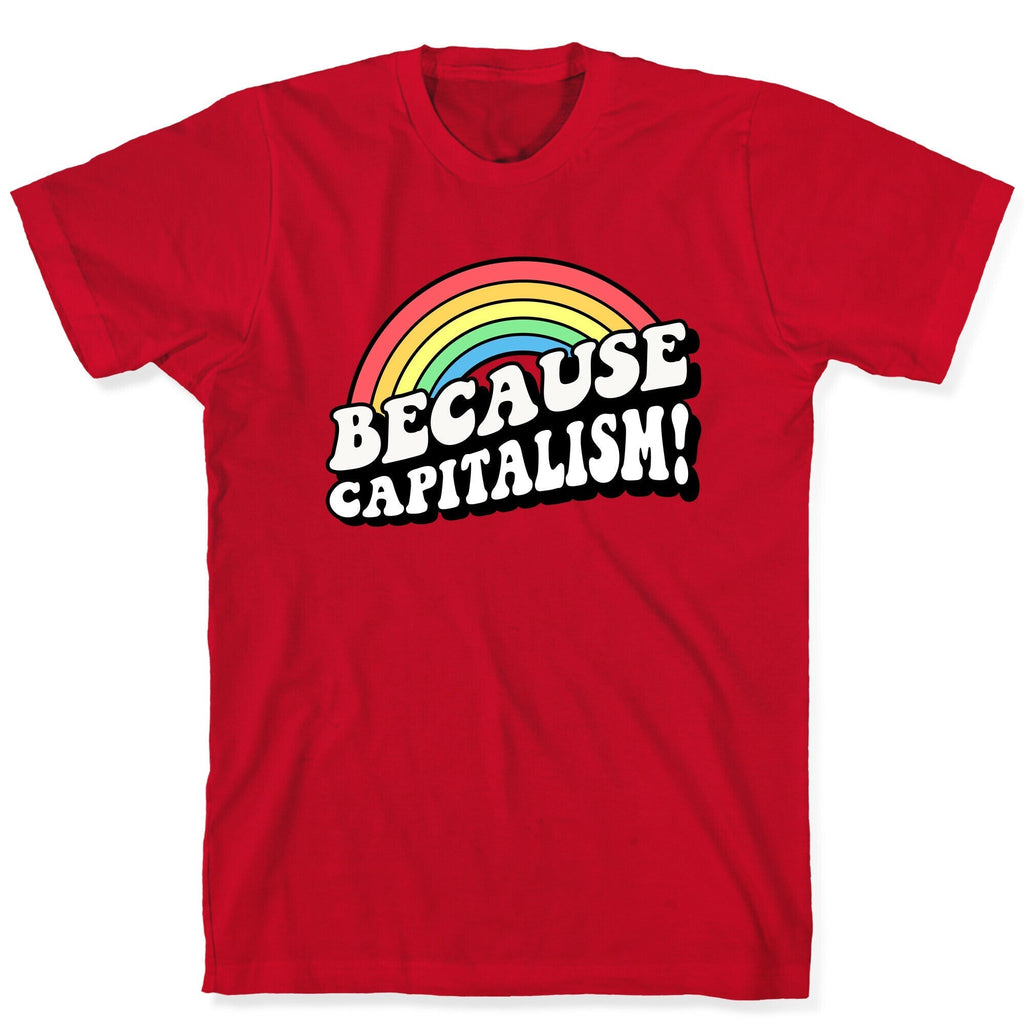 Because Capitalism T-Shirt Hoodie, Sweatshirt | PureTeeCo.com (Image 4)