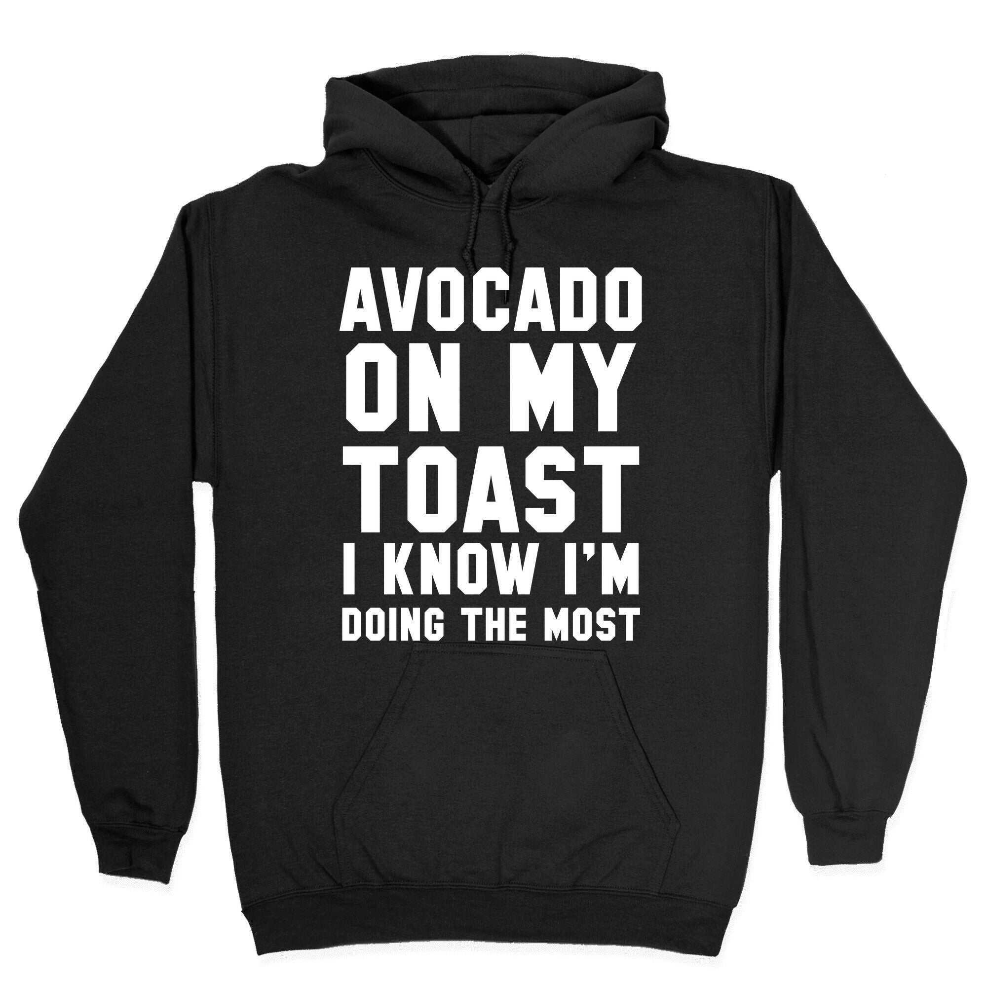 Avocado On MyToast, I Know I'm Doing The Most Hoodie T-Shirts, Sweatshirt | PureTeeCo.com (Image 2)