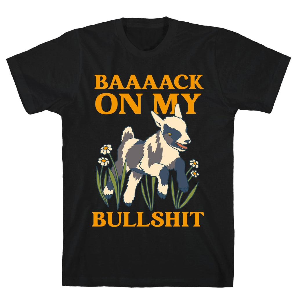 Back On My Bullshit (goat) T-Shirt Hoodie, Sweatshirt | PureTeeCo.com (Image 1)