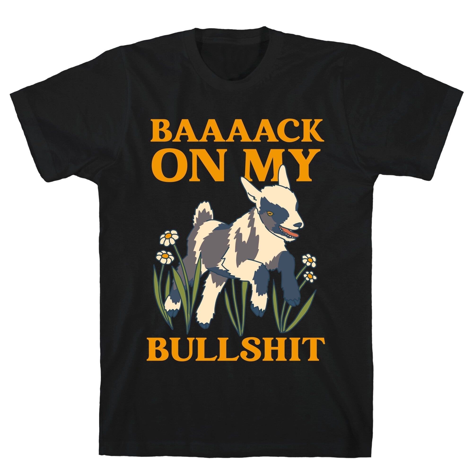 Back On My Bullshit (goat) T-Shirt Hoodie, Sweatshirt | PureTeeCo.com (Image 1)