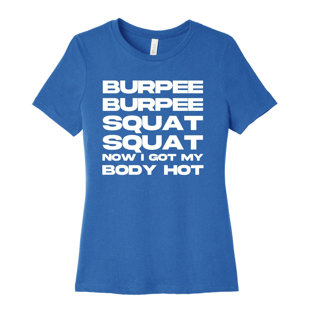 Burpee Burpee Squat Squat Now I Got My Body Hot  Women's Cotton Tee Hoodie, Sweatshirt | PureTeeCo.com (Image 3)