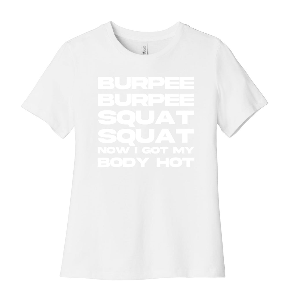 Burpee Burpee Squat Squat Now I Got My Body Hot  Women's Cotton Tee Hoodie, Sweatshirt | PureTeeCo.com (Image 4)
