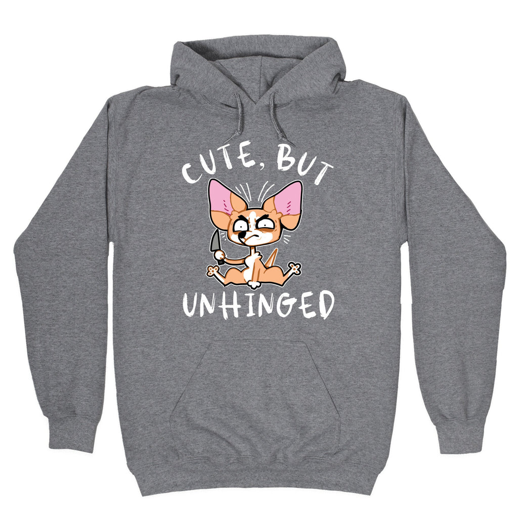 Cute, But Unhinged Hoodie T-Shirts, Sweatshirt | PureTeeCo.com (Image 1)