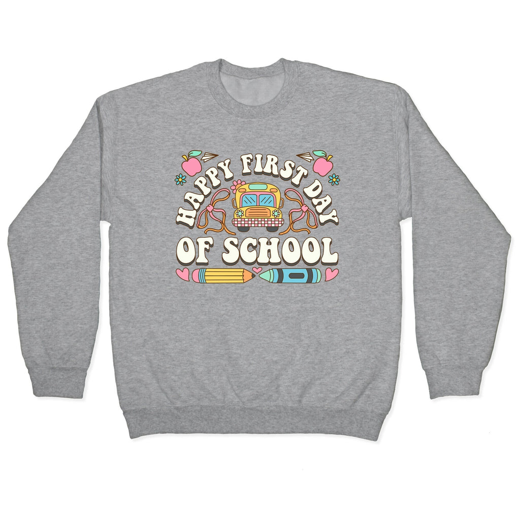 Happy First Day Of School Crewneck Sweatshirt T-Shirts, Hoodie | PureTeeCo.com (Image 1)
