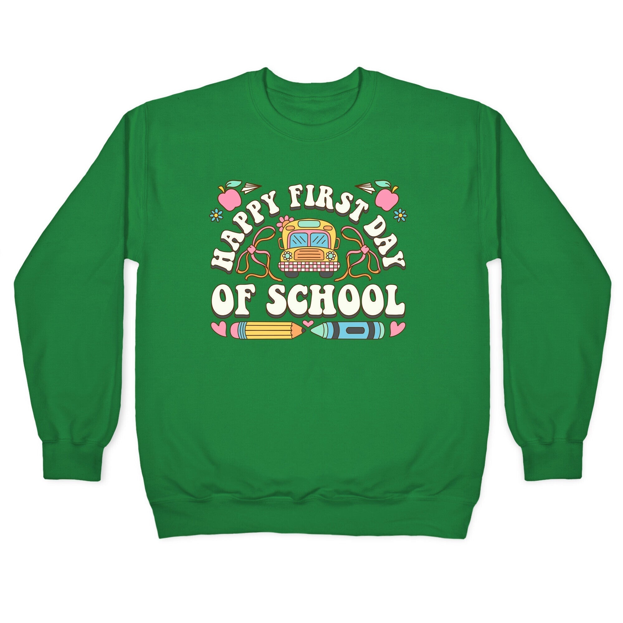 Happy First Day Of School Crewneck Sweatshirt T-Shirts, Hoodie | PureTeeCo.com (Image 2)