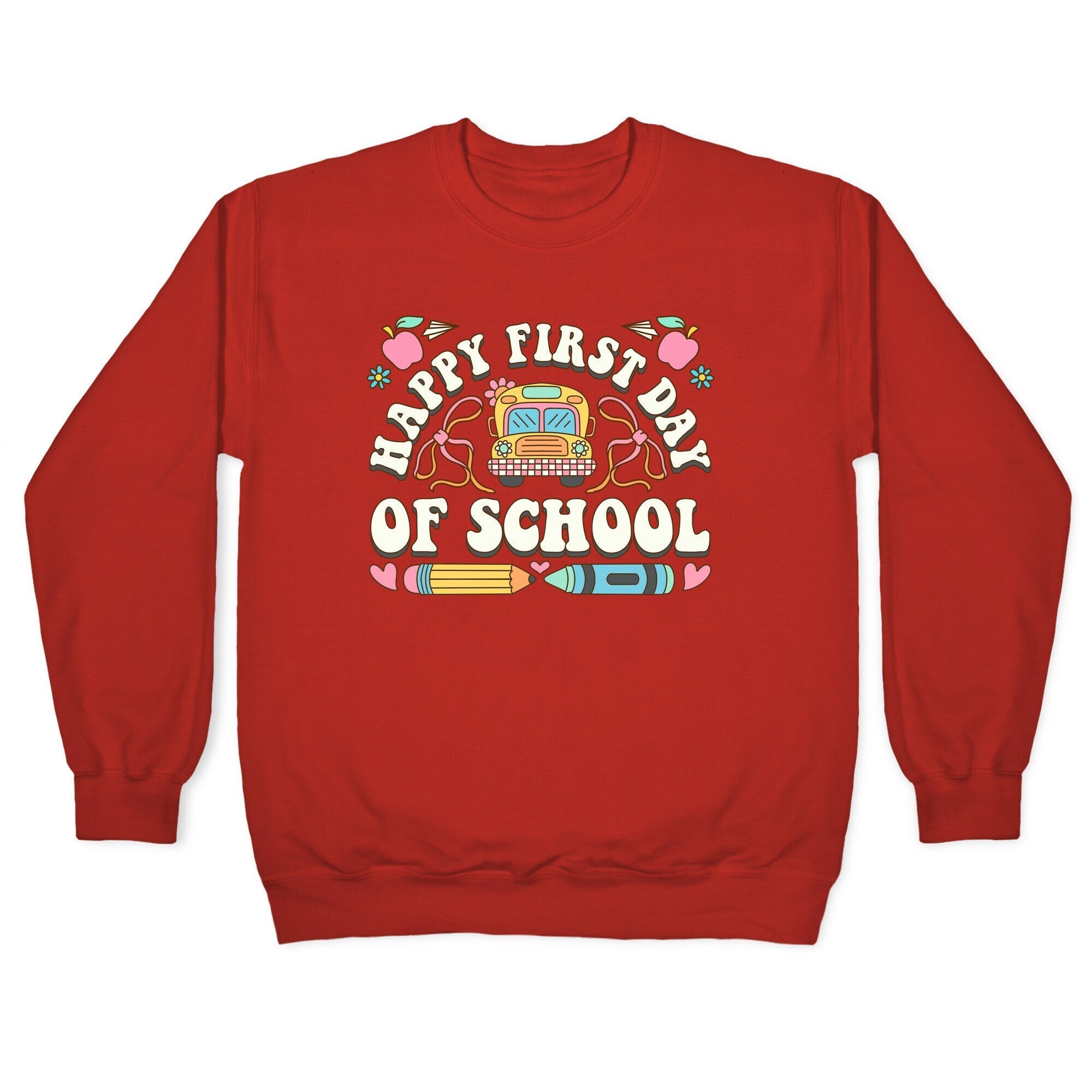 Happy First Day Of School Crewneck Sweatshirt T-Shirts, Hoodie | PureTeeCo.com (Image 3)
