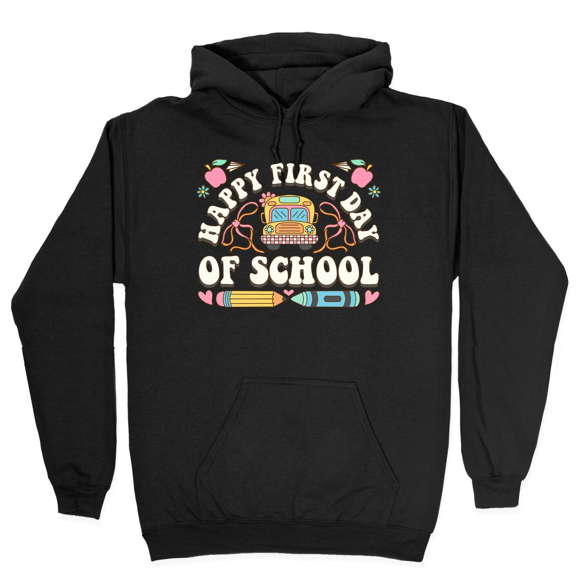 Happy First Day Of School Hoodie Style001 T-Shirts, Sweatshirt | PureTeeCo.com (Image 3)