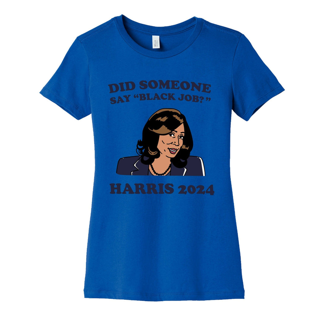 Did Someone Say Black Job? Kamala Harris 2024 Womens Cotton Tee Hoodie, Sweatshirt | PureTeeCo.com (Image 2)