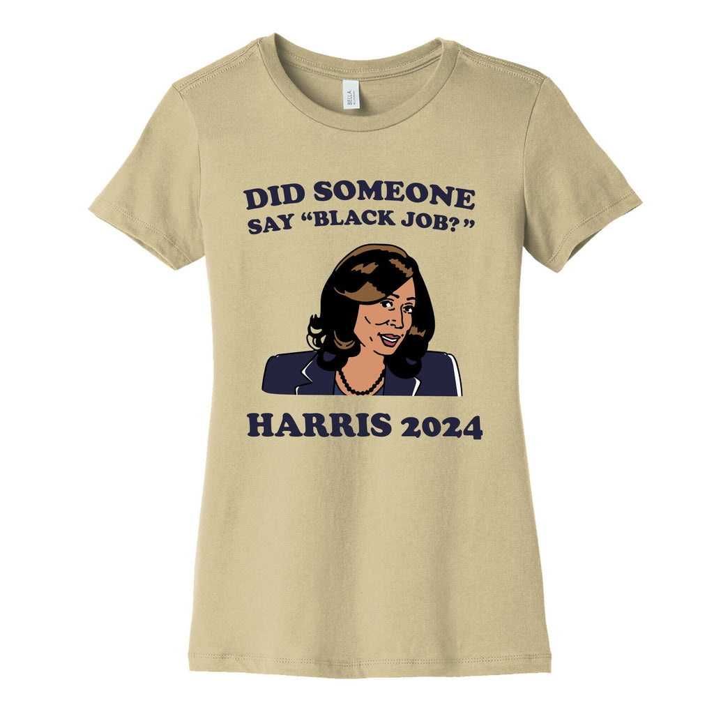 Did Someone Say Black Job? Kamala Harris 2024 Womens Cotton Tee Hoodie, Sweatshirt | PureTeeCo.com (Image 3)