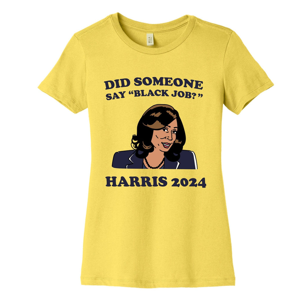 Did Someone Say Black Job? Kamala Harris 2024 Womens Cotton Tee Hoodie, Sweatshirt | PureTeeCo.com (Image 5)