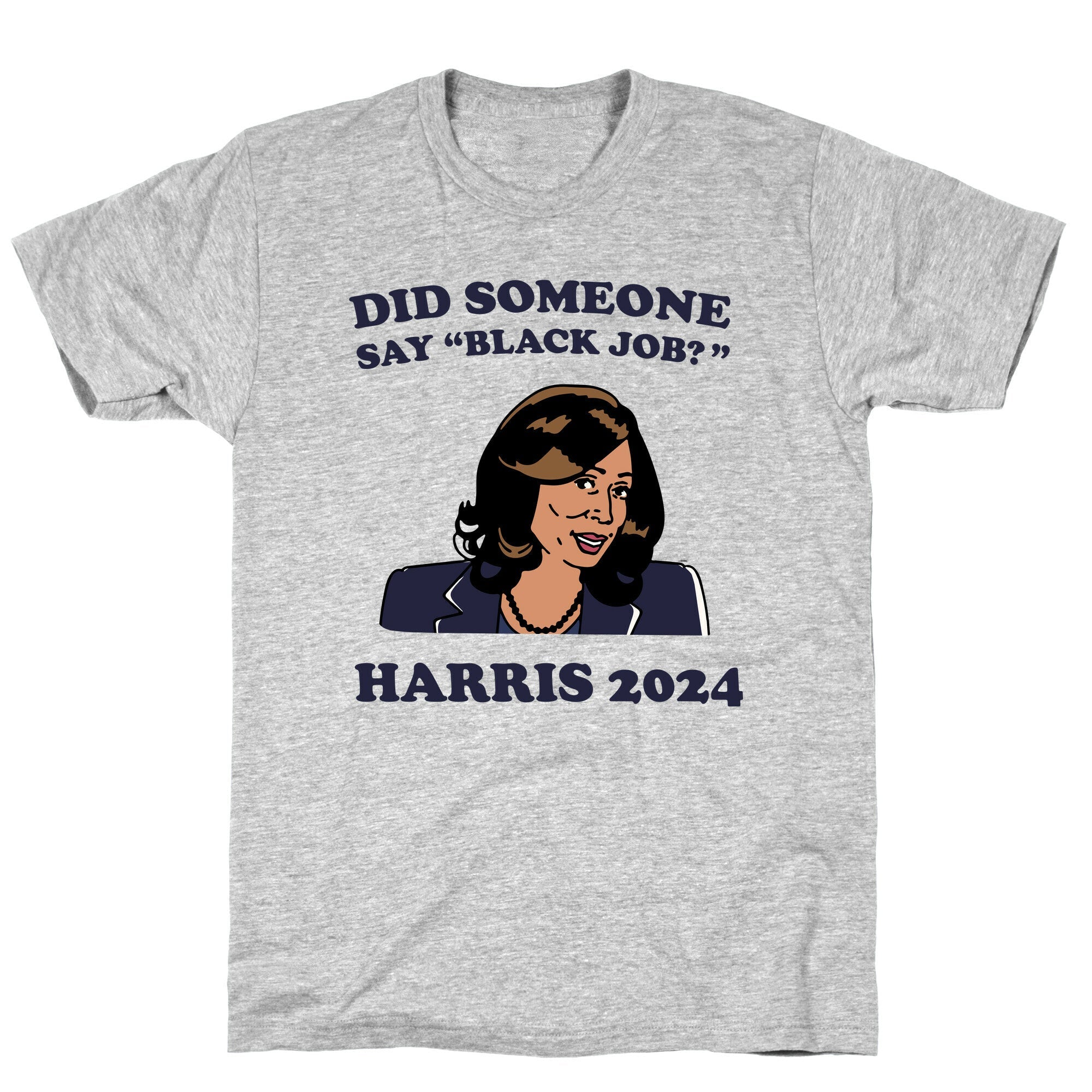 Did Someone Say Black Job? Kamala Harris 2024 T-Shirt Style002 Hoodie, Sweatshirt | PureTeeCo.com (Image 1)