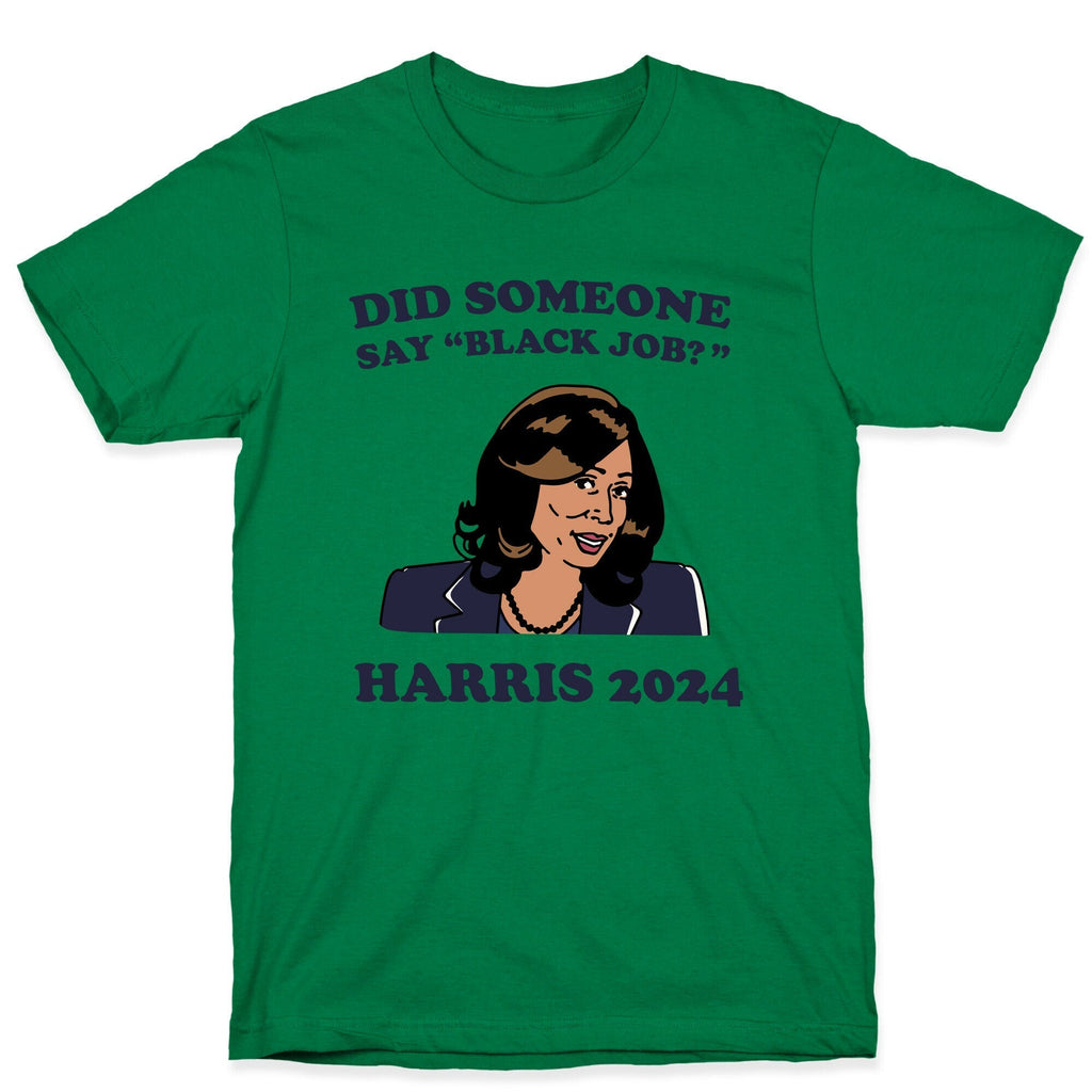 Did Someone Say Black Job? Kamala Harris 2024 T-Shirt Style002 Hoodie, Sweatshirt | PureTeeCo.com (Image 2)
