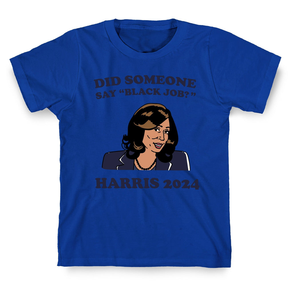 Did Someone Say Black Job? Kamala Harris 2024 T-Shirt Hoodie, Sweatshirt | PureTeeCo.com (Image 4)