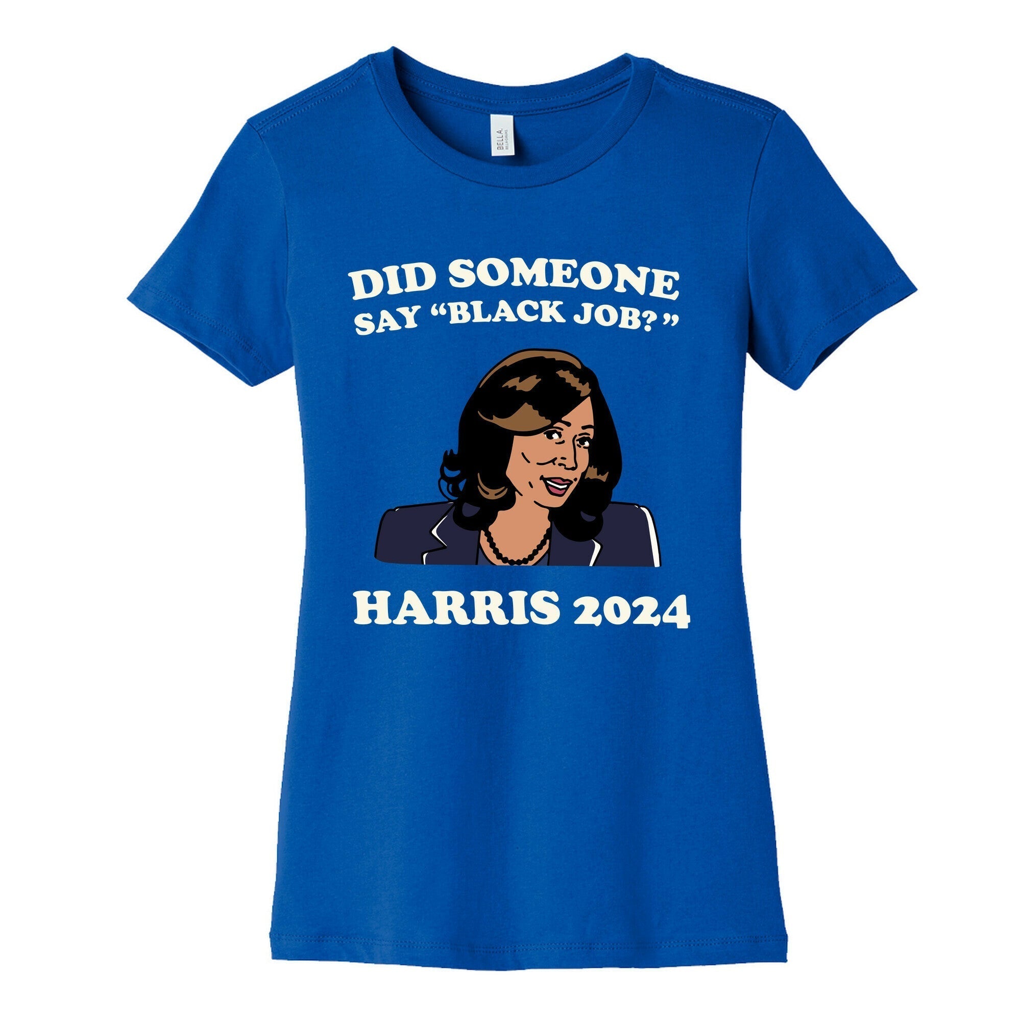 Did Someone Say Black Job? Kamala Harris 2024 Womens Cotton Tee Style001 Hoodie, Sweatshirt | PureTeeCo.com (Image 2)