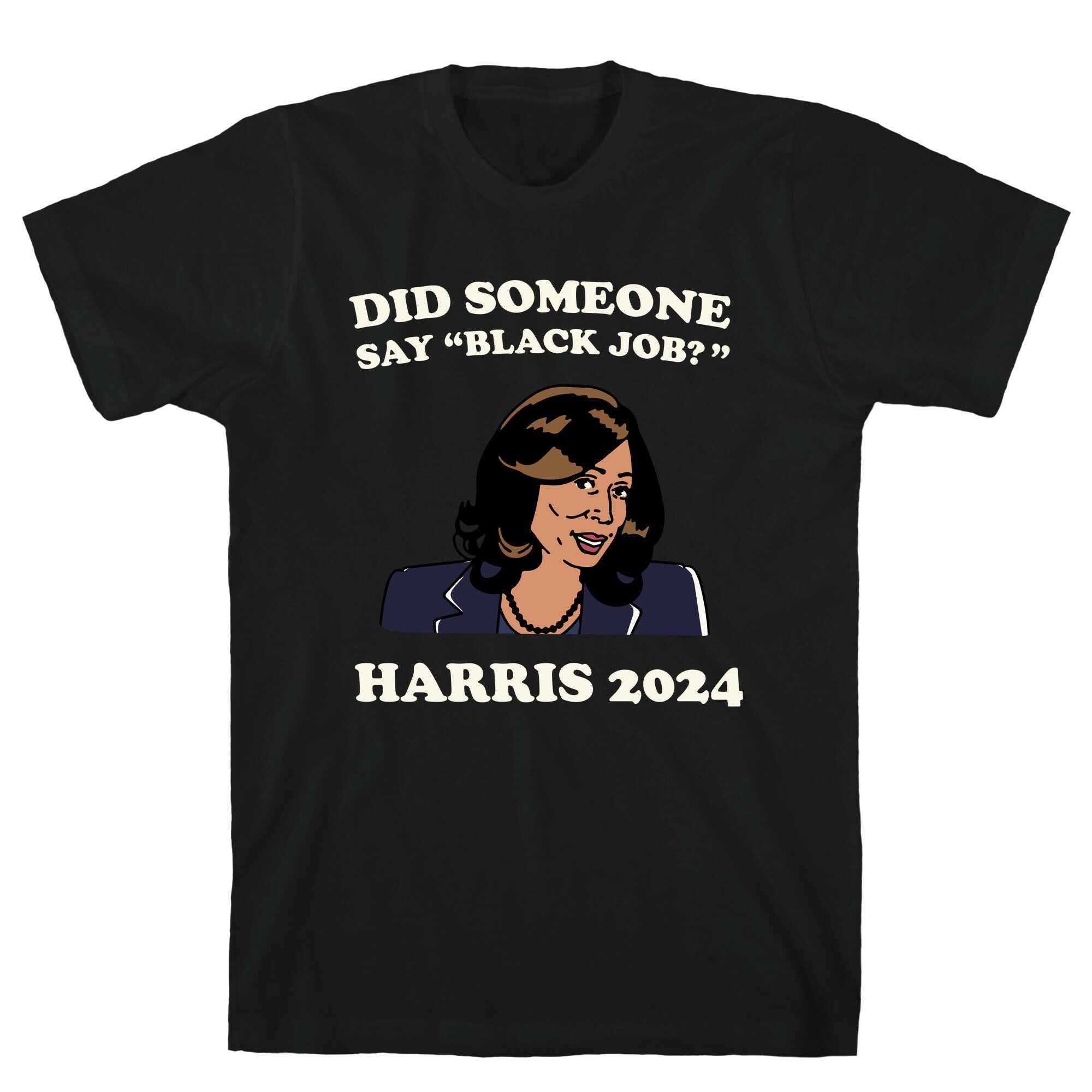 Did Someone Say Black Job? Kamala Harris 2024 T-Shirt Style001 Hoodie, Sweatshirt | PureTeeCo.com (Image 3)
