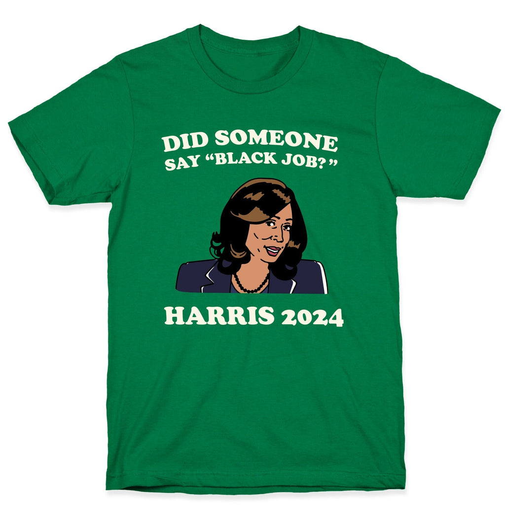 Did Someone Say Black Job? Kamala Harris 2024 T-Shirt Style001 Hoodie, Sweatshirt | PureTeeCo.com (Image 4)