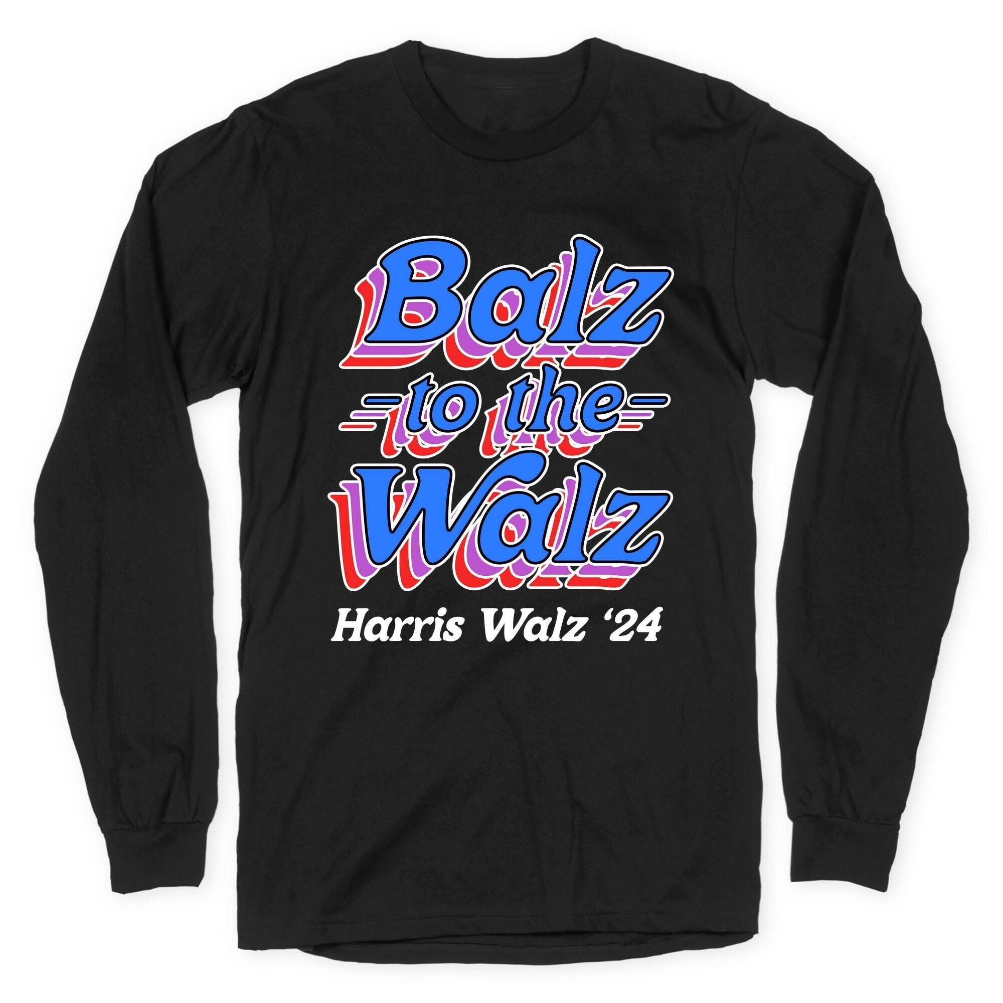 Balz to the Walz \(Harris Walz 2024\) Longsleeve Tee Hoodie, Sweatshirt | PureTeeCo.com (Image 1)