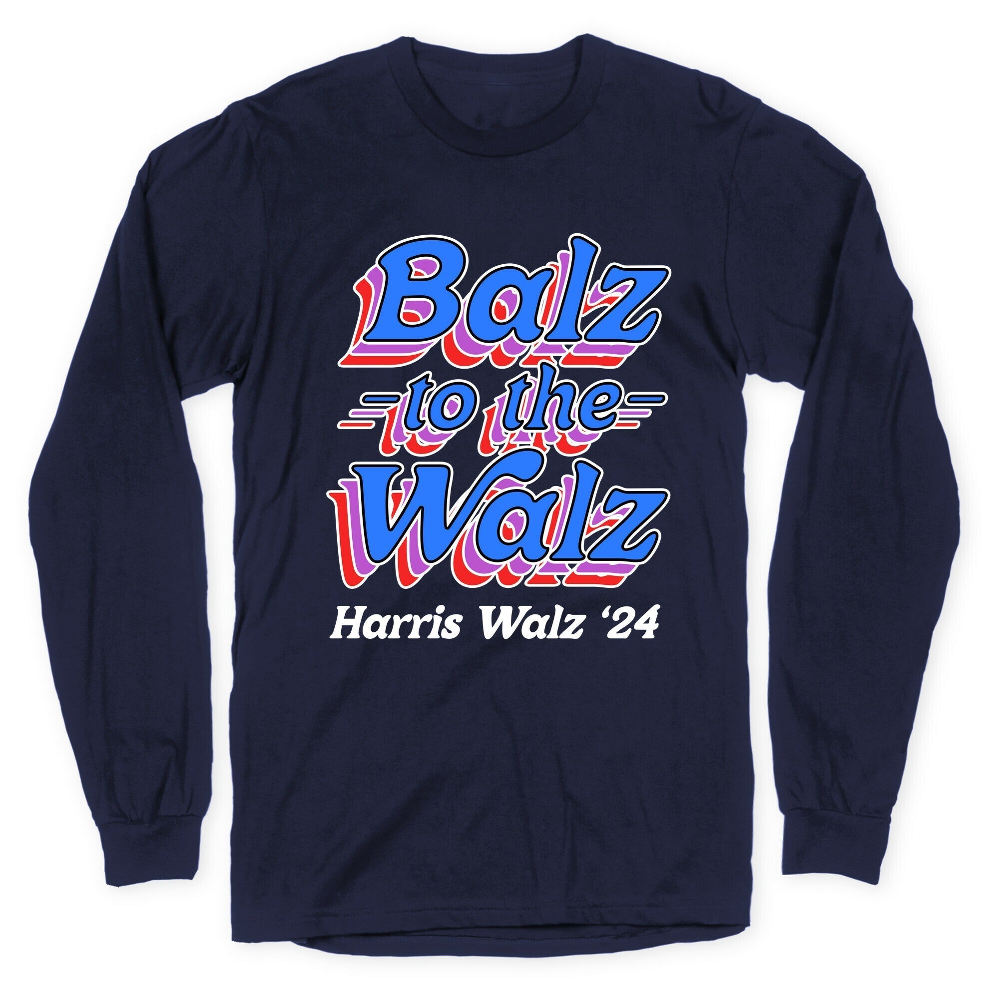 Balz to the Walz \(Harris Walz 2024\) Longsleeve Tee Hoodie, Sweatshirt | PureTeeCo.com (Image 4)