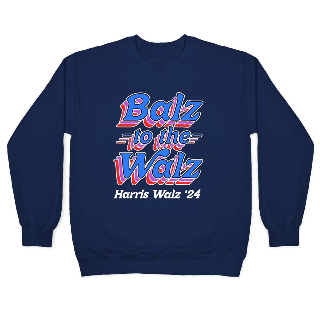 Balz to the Walz \(Harris Walz 2024\) Crewneck Sweatshirt T-Shirts, Hoodie | PureTeeCo.com (Image 3)