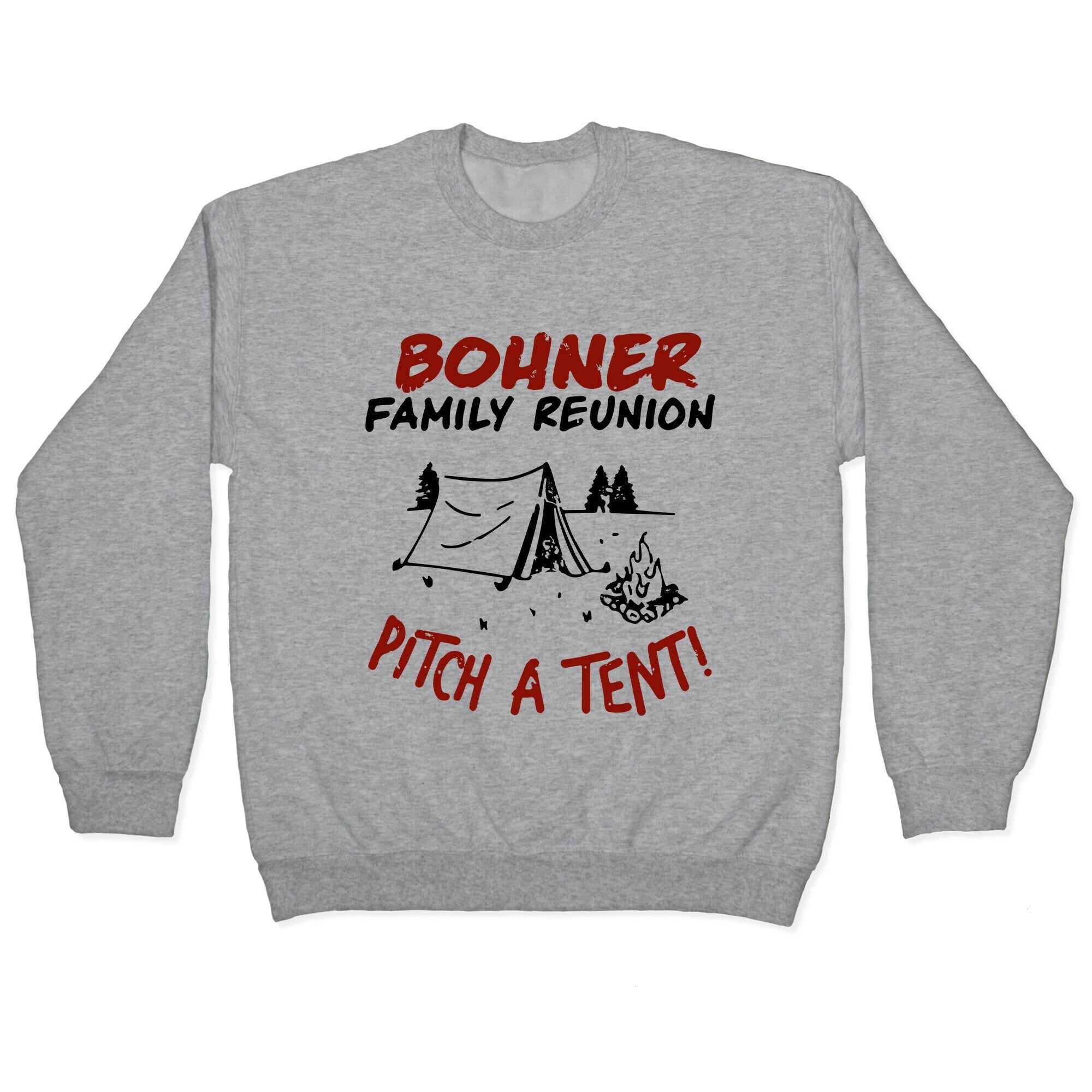 Bohner Family Reunion Crewneck Sweatshirt T-Shirts, Hoodie | PureTeeCo.com (Image 1)