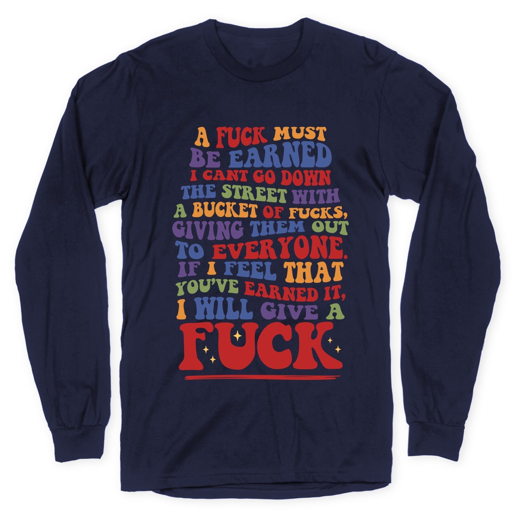 A Fuck Must Be Earned Longsleeve Tee Hoodie, Sweatshirt | PureTeeCo.com (Image 4)
