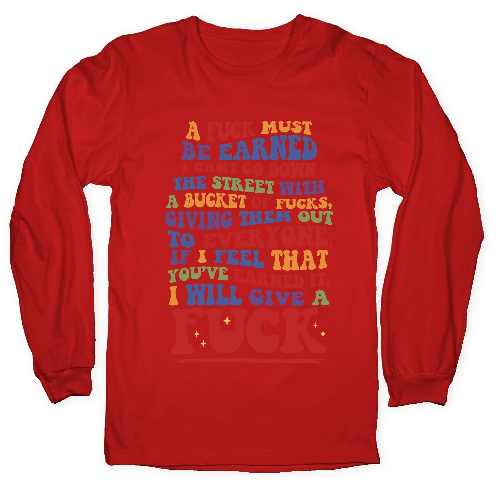 A Fuck Must Be Earned Longsleeve Tee Hoodie, Sweatshirt | PureTeeCo.com (Image 5)