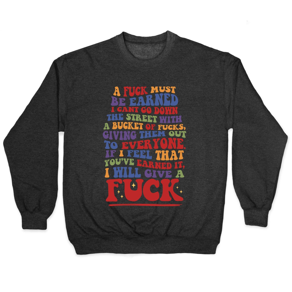 A Fuck Must Be Earned Crewneck Sweatshirt T-Shirts, Hoodie | PureTeeCo.com (Image 1)