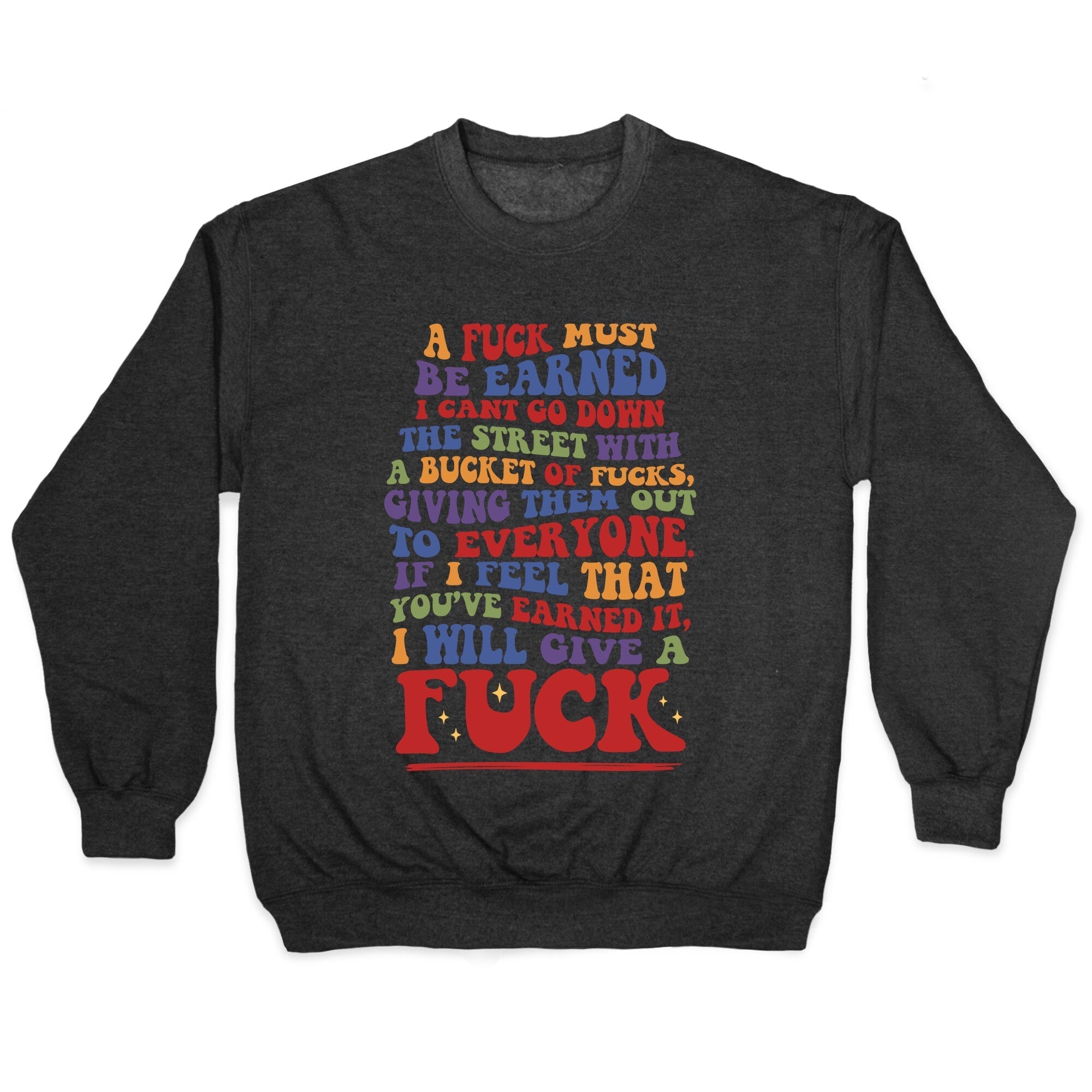 A Fuck Must Be Earned Crewneck Sweatshirt T-Shirts, Hoodie | PureTeeCo.com (Image 1)
