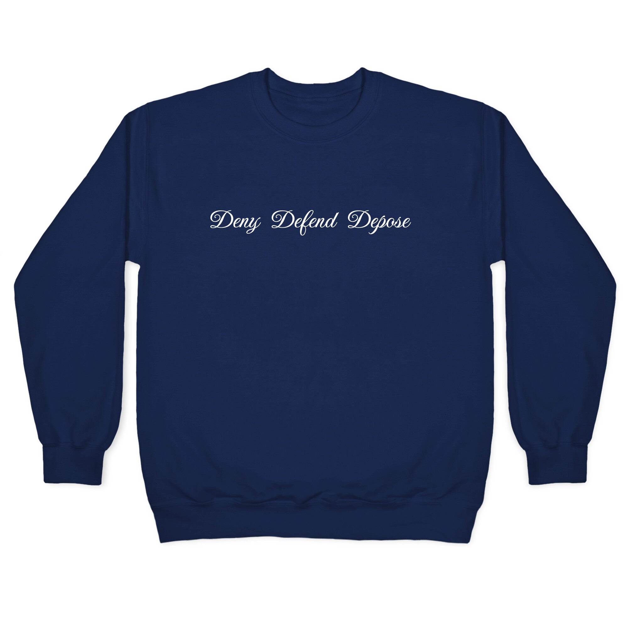 Deny Defend Depose 2 Crewneck Sweatshirt Style001 T-Shirts, Hoodie | PureTeeCo.com (Image 4)