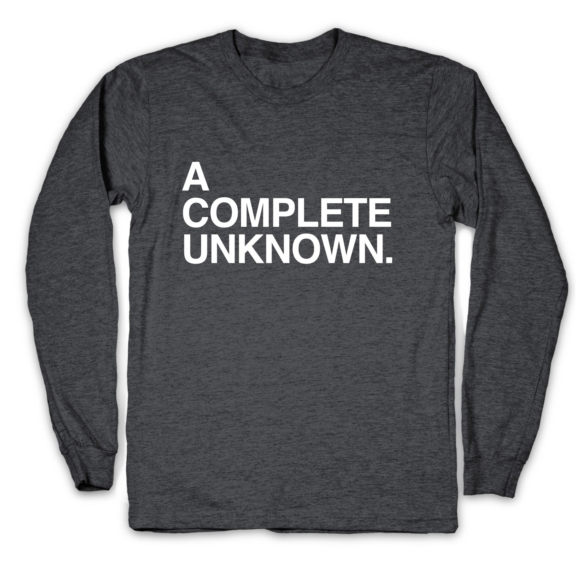 A Complete Unknown Longsleeve Tee Hoodie, Sweatshirt | PureTeeCo.com (Image 2)