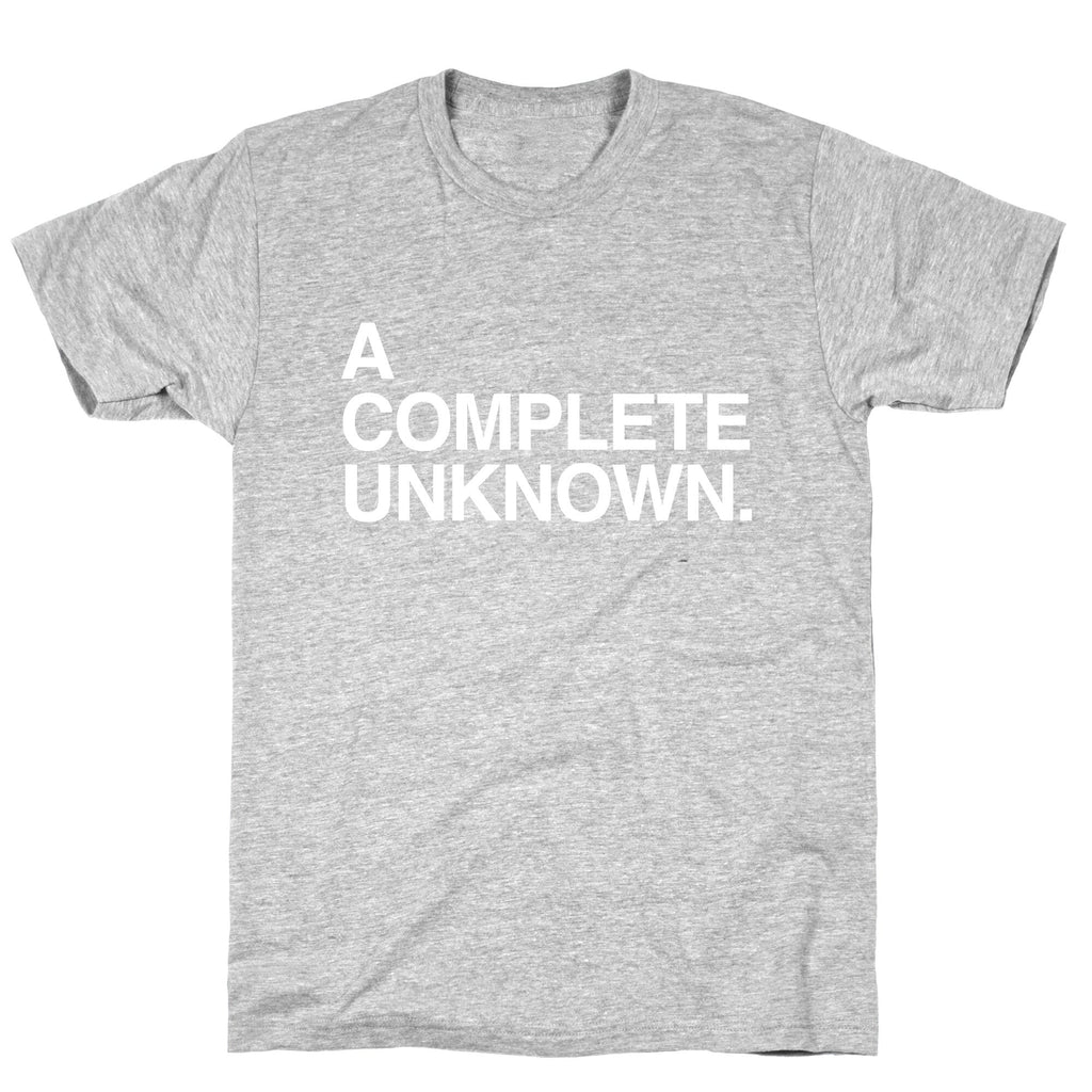 A Complete Unknown T-Shirt Hoodie, Sweatshirt | PureTeeCo.com (Image 1)