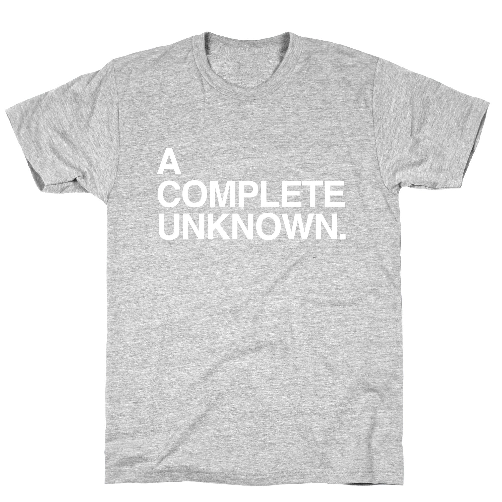 A Complete Unknown T-Shirt Hoodie, Sweatshirt | PureTeeCo.com (Image 1)