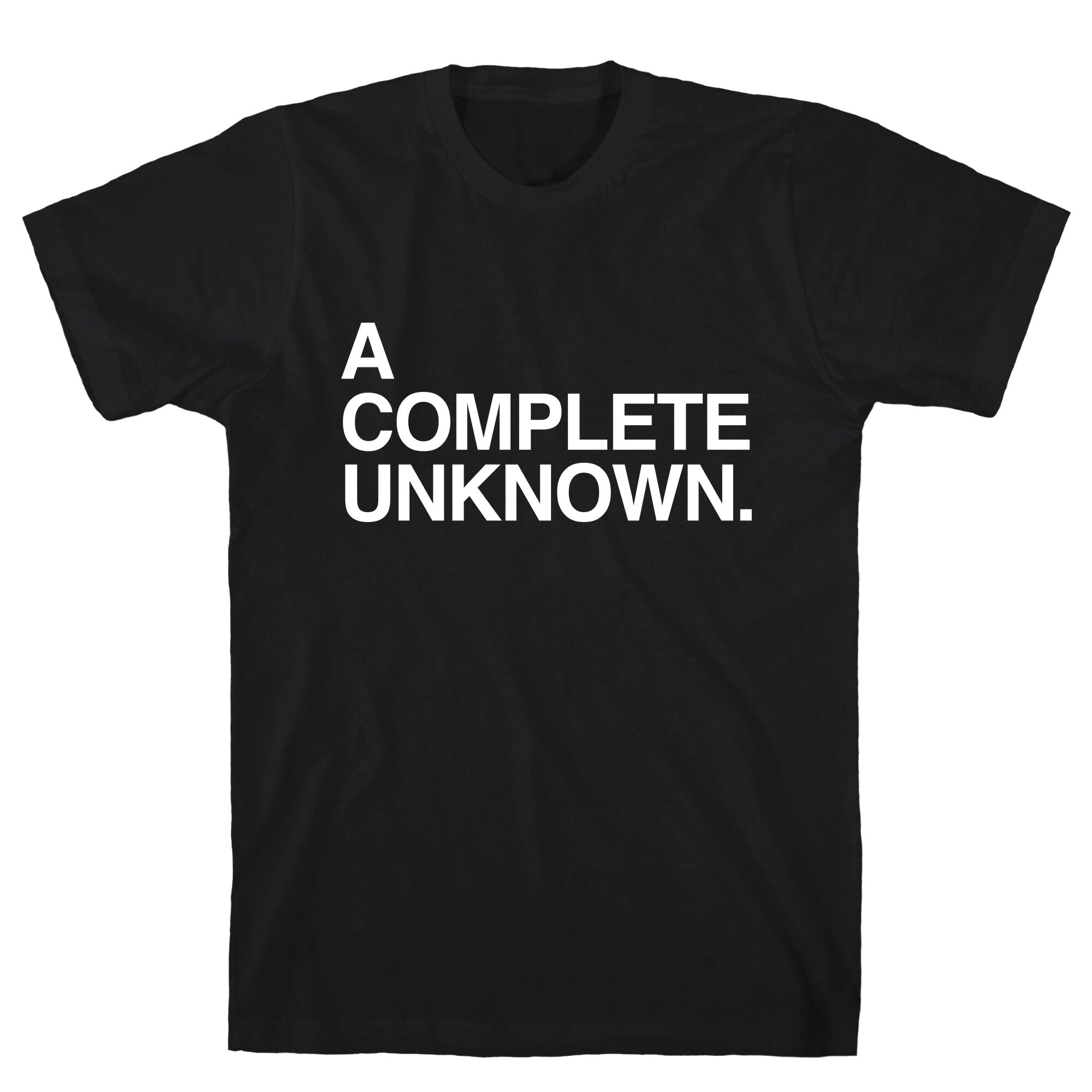 A Complete Unknown T-Shirt Hoodie, Sweatshirt | PureTeeCo.com (Image 2)