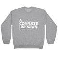 A Complete Unknown Crewneck Sweatshirt T-Shirts, Hoodie | PureTeeCo.com (Image 1)