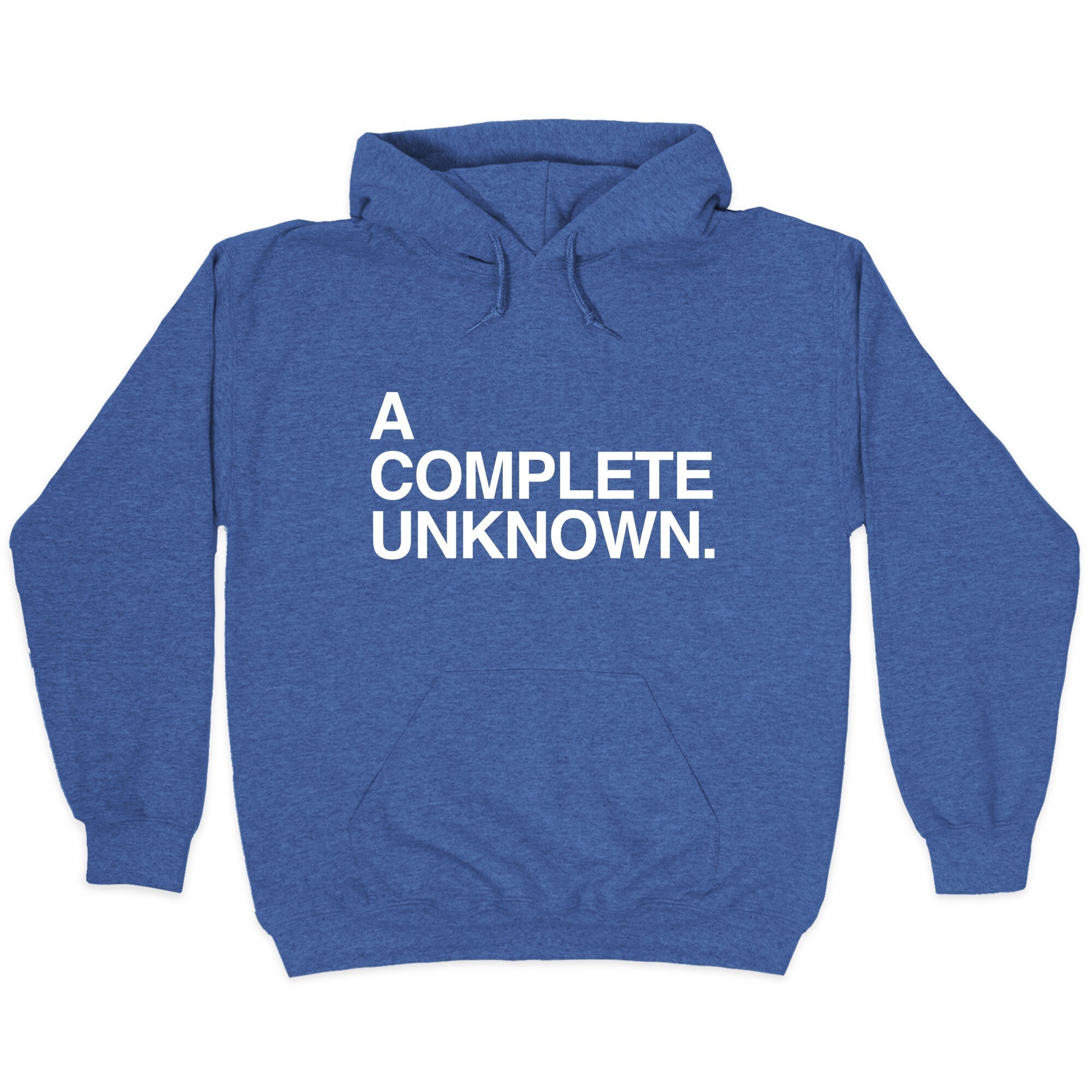 A Complete Unknown Hoodie T-Shirts, Sweatshirt | PureTeeCo.com (Image 1)