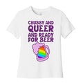 Chubby And Queer And Ready For Beer Women's Cotton Tee Hoodie, Sweatshirt | PureTeeCo.com (Image 1)