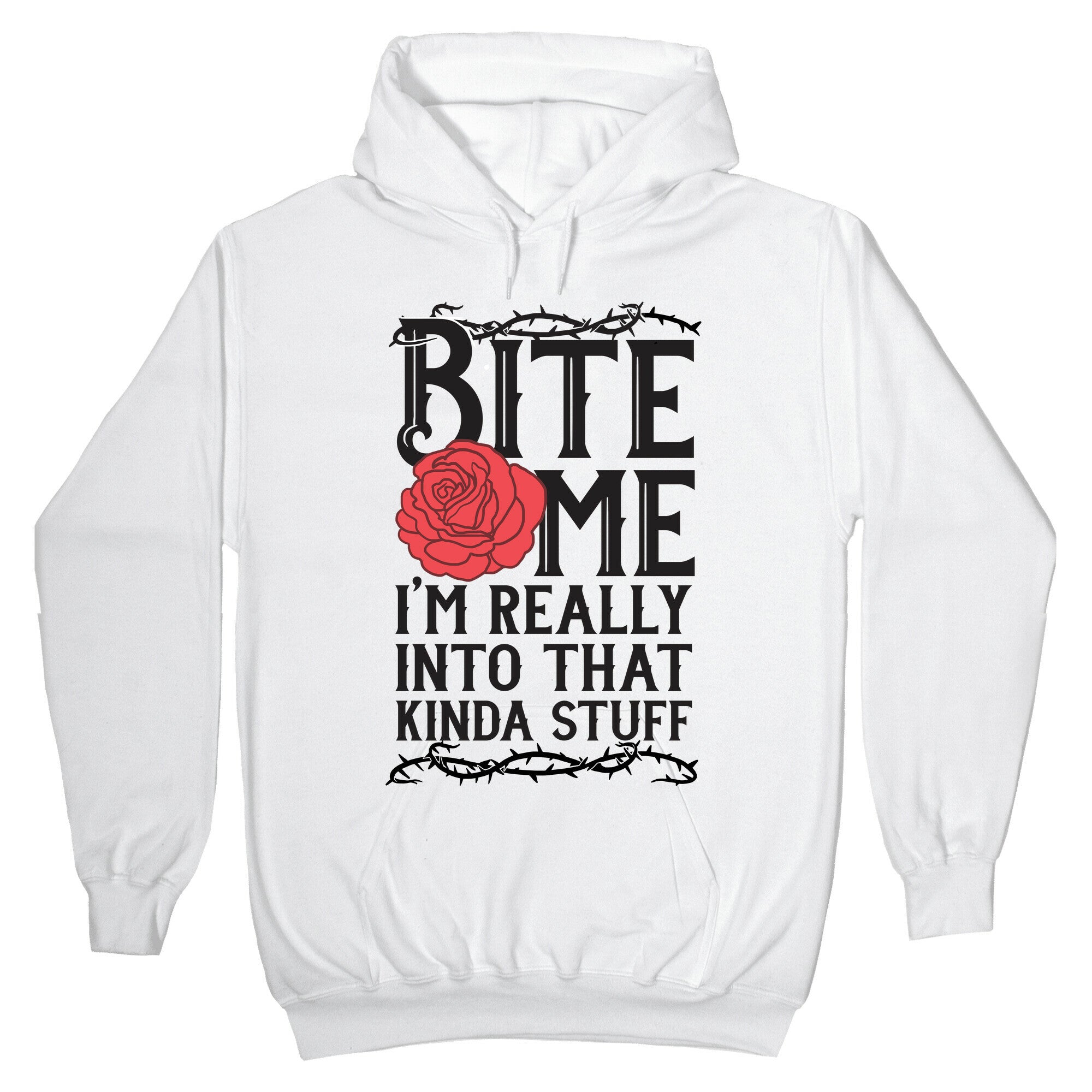 Bite Me I'm Really Into That Kinda Stuff Hoodie T-Shirts, Sweatshirt | PureTeeCo.com