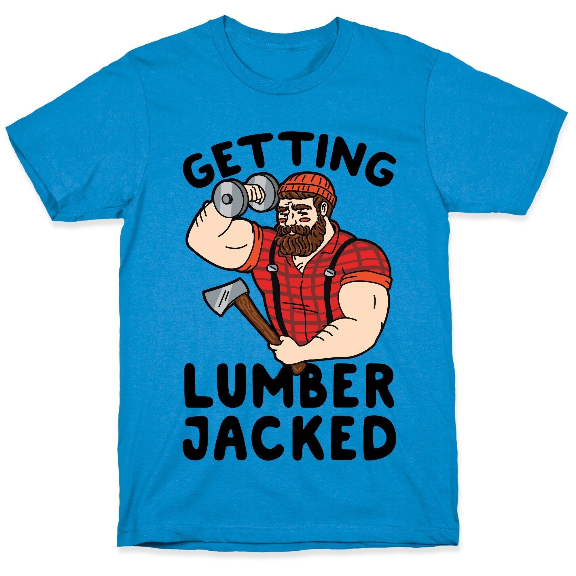 Getting Lumberjacked T-Shirt Style001 Hoodie, Sweatshirt | PureTeeCo.com (Image 1)