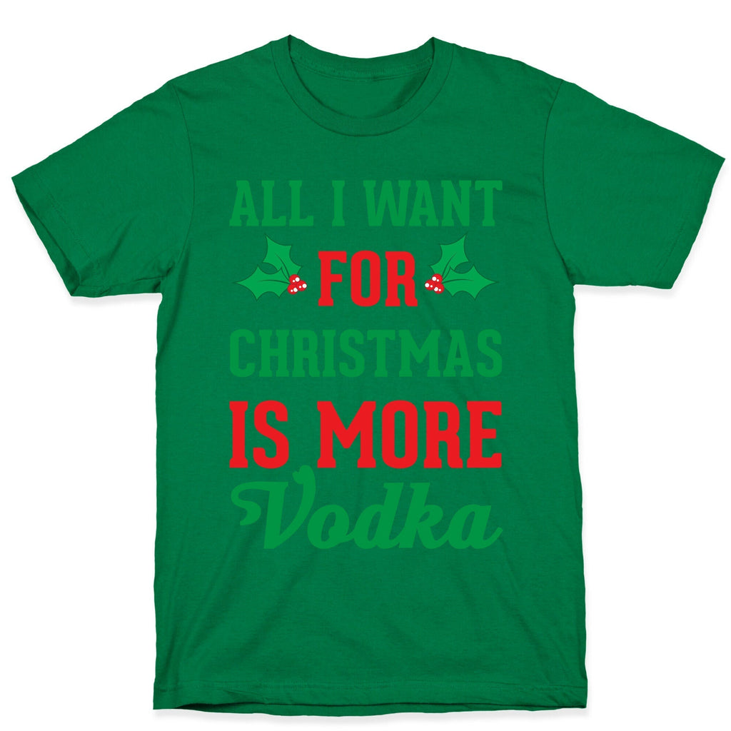 All I Want For Christmas Is More Vodka T-Shirt Hoodie, Sweatshirt | PureTeeCo.com (Image 4)