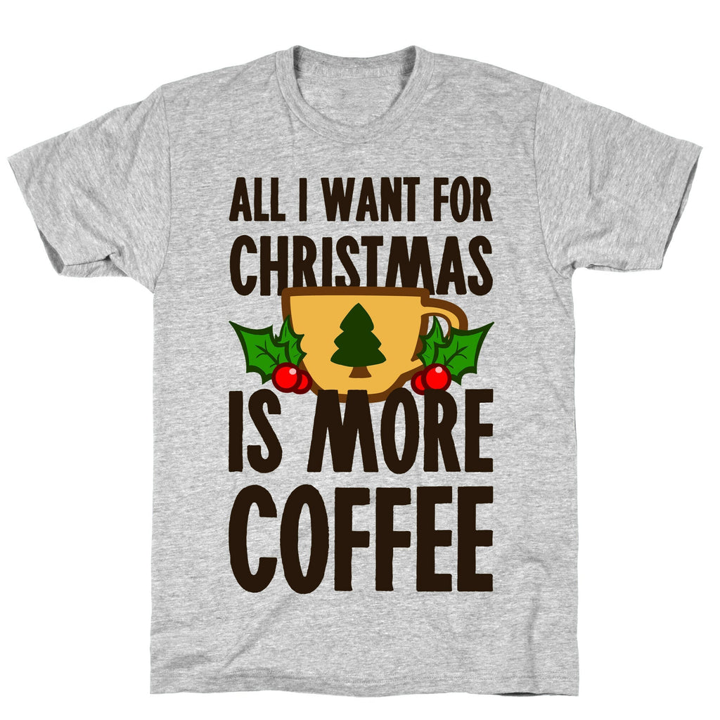 All I Want for Christmas is More Coffee T-Shirt Hoodie, Sweatshirt | PureTeeCo.com (Image 4)