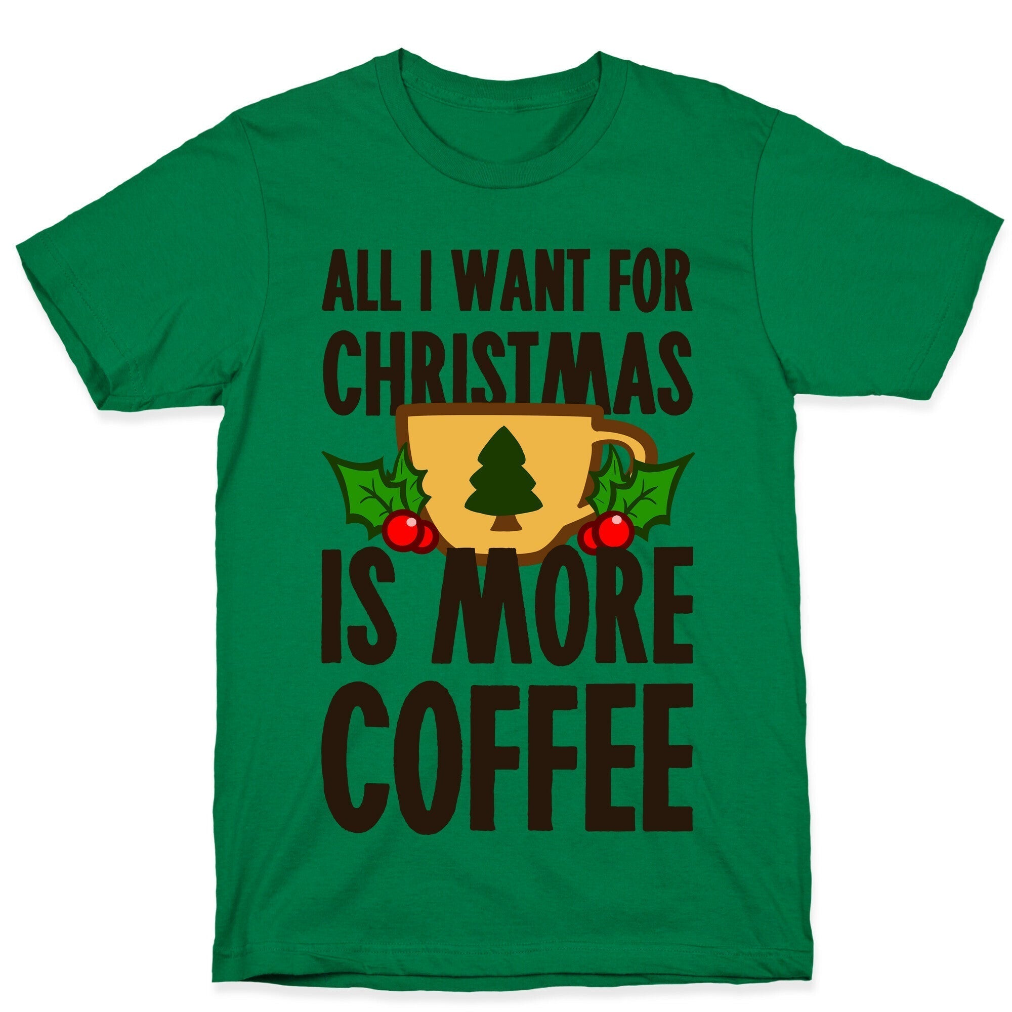 All I Want for Christmas is More Coffee T-Shirt Hoodie, Sweatshirt | PureTeeCo.com (Image 3)