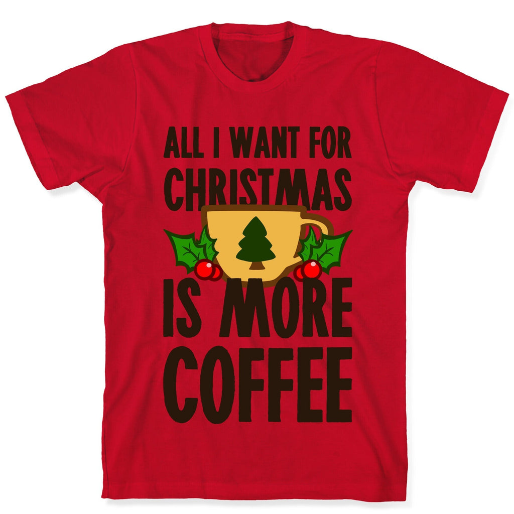 All I Want for Christmas is More Coffee T-Shirt Hoodie, Sweatshirt | PureTeeCo.com (Image 5)