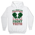 All I Want for Christmas is Your Two Front Teeth Hoodie T-Shirts, Sweatshirt | PureTeeCo.com