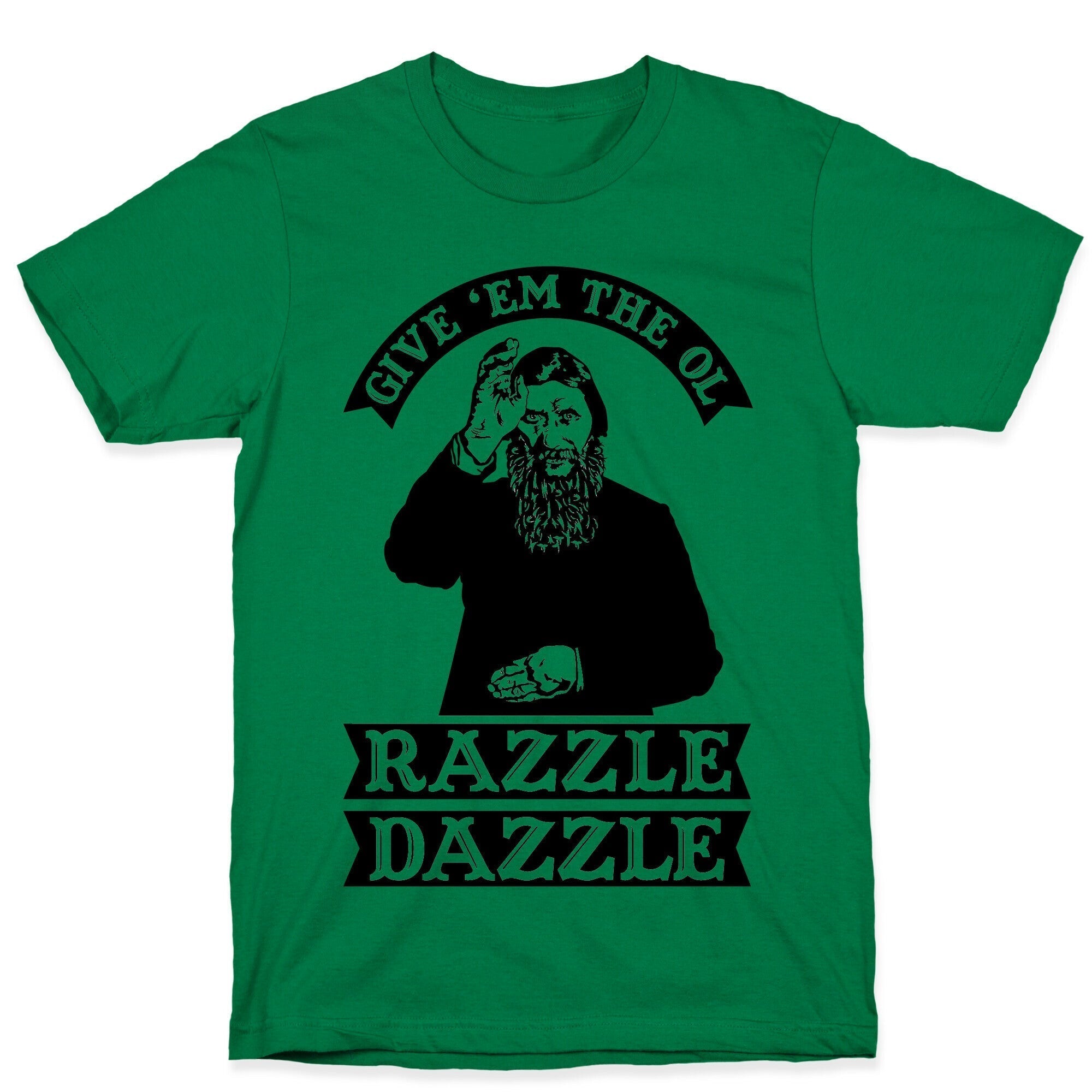 Give 'Em the Ol Razzle Dazzle Rasputin T-Shirt Hoodie, Sweatshirt | PureTeeCo.com (Image 4)