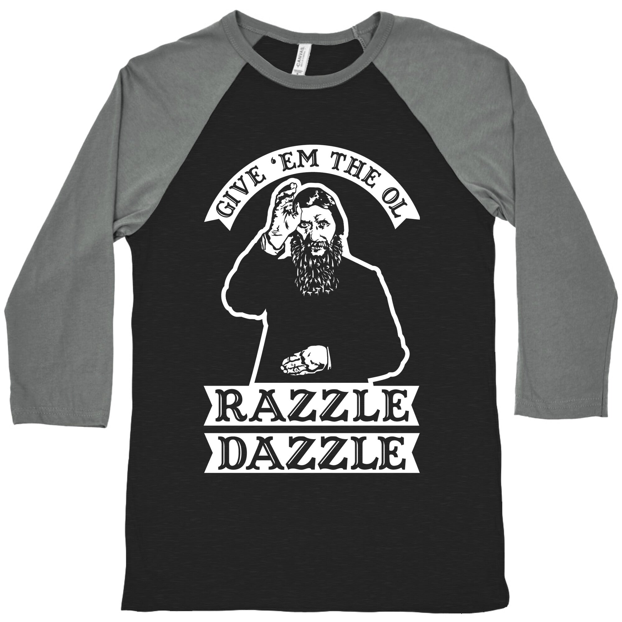 Give 'Em the Ol Razzle Dazzle Rasputin Baseball Tee Hoodie, Sweatshirt | PureTeeCo.com (Image 1)