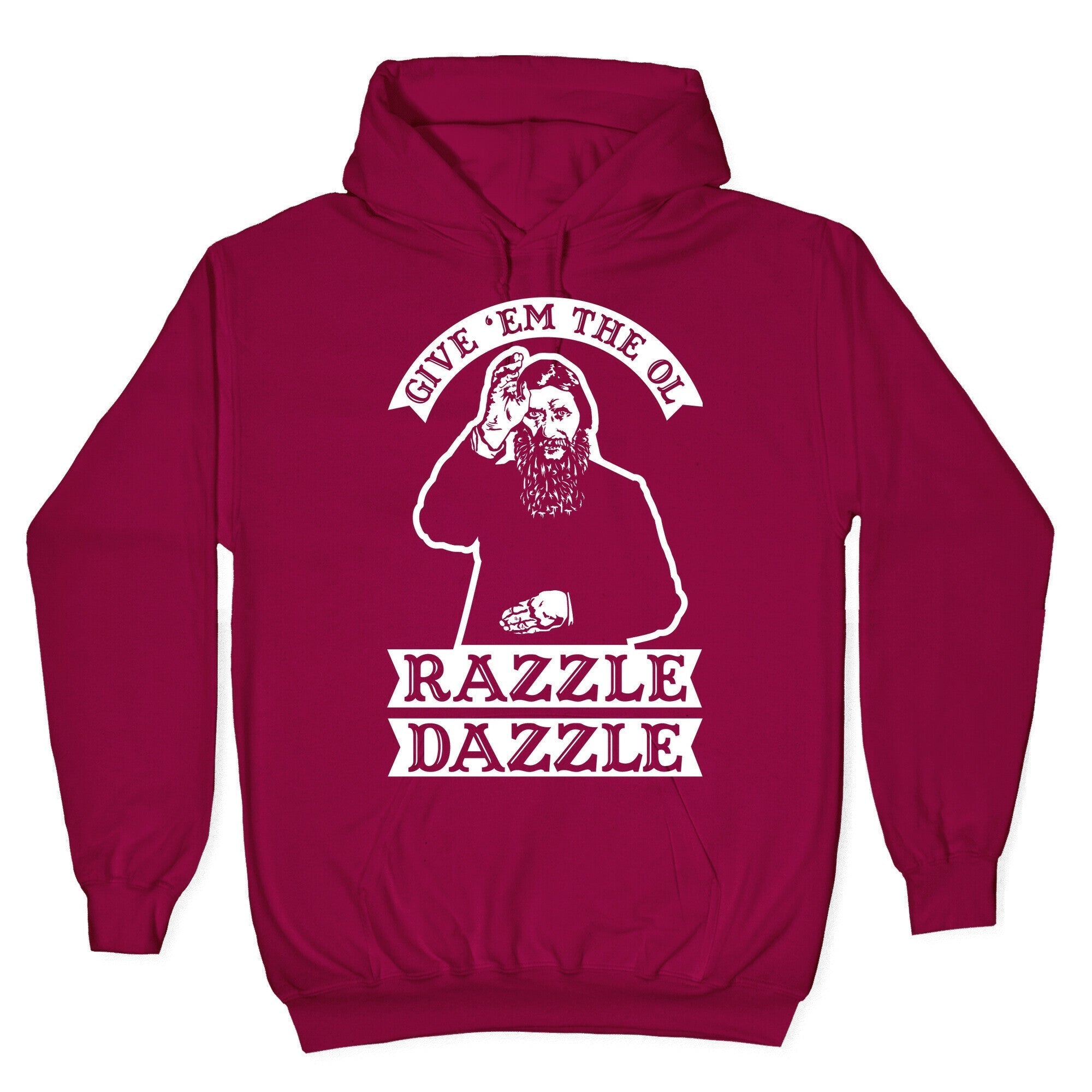 Give 'Em the Ol Razzle Dazzle Rasputin Hoodie T-Shirts, Sweatshirt | PureTeeCo.com (Image 5)