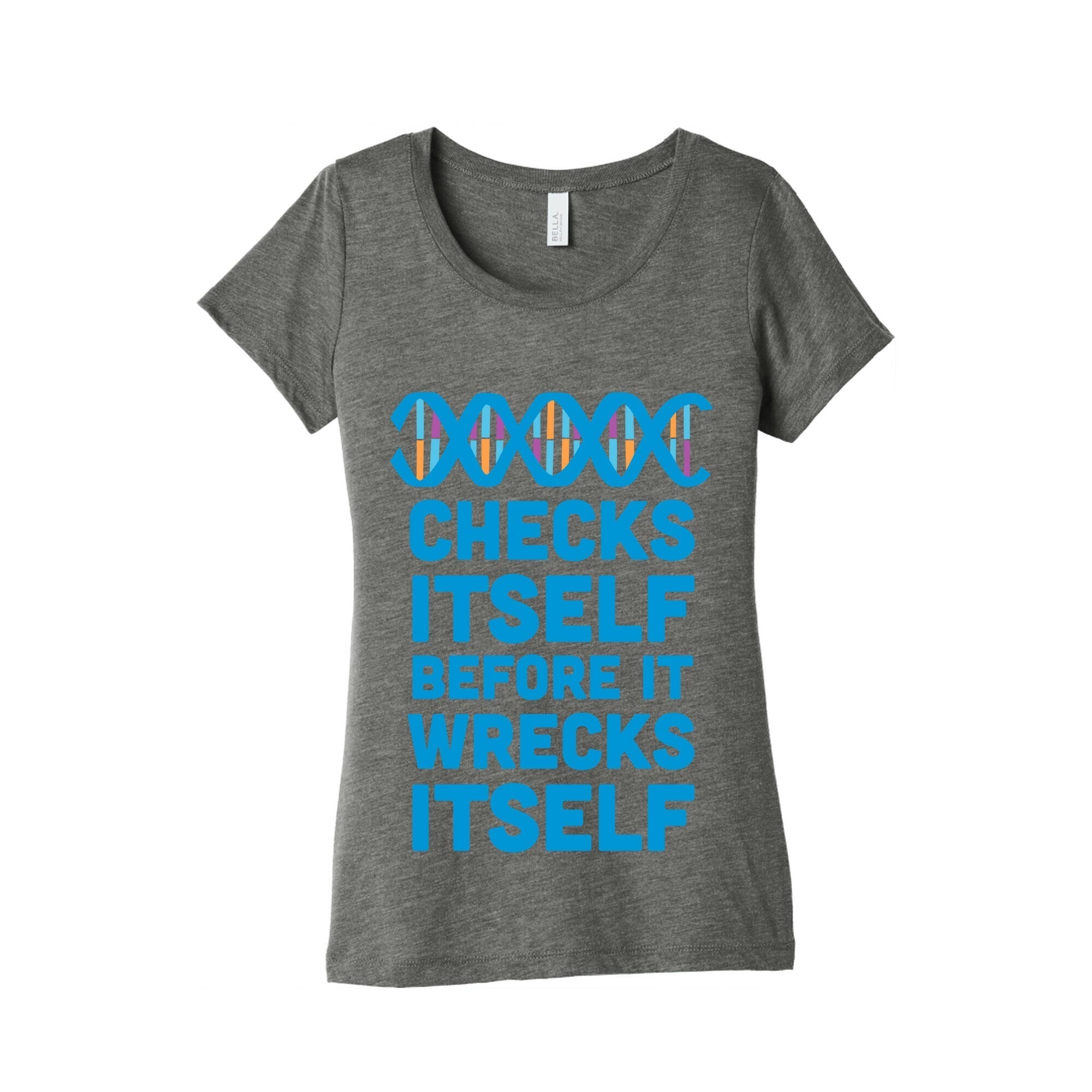 DNA Checks Itself Before It Wrecks Itself Women's Triblend Tee Hoodie, Sweatshirt | PureTeeCo.com (Image 1)