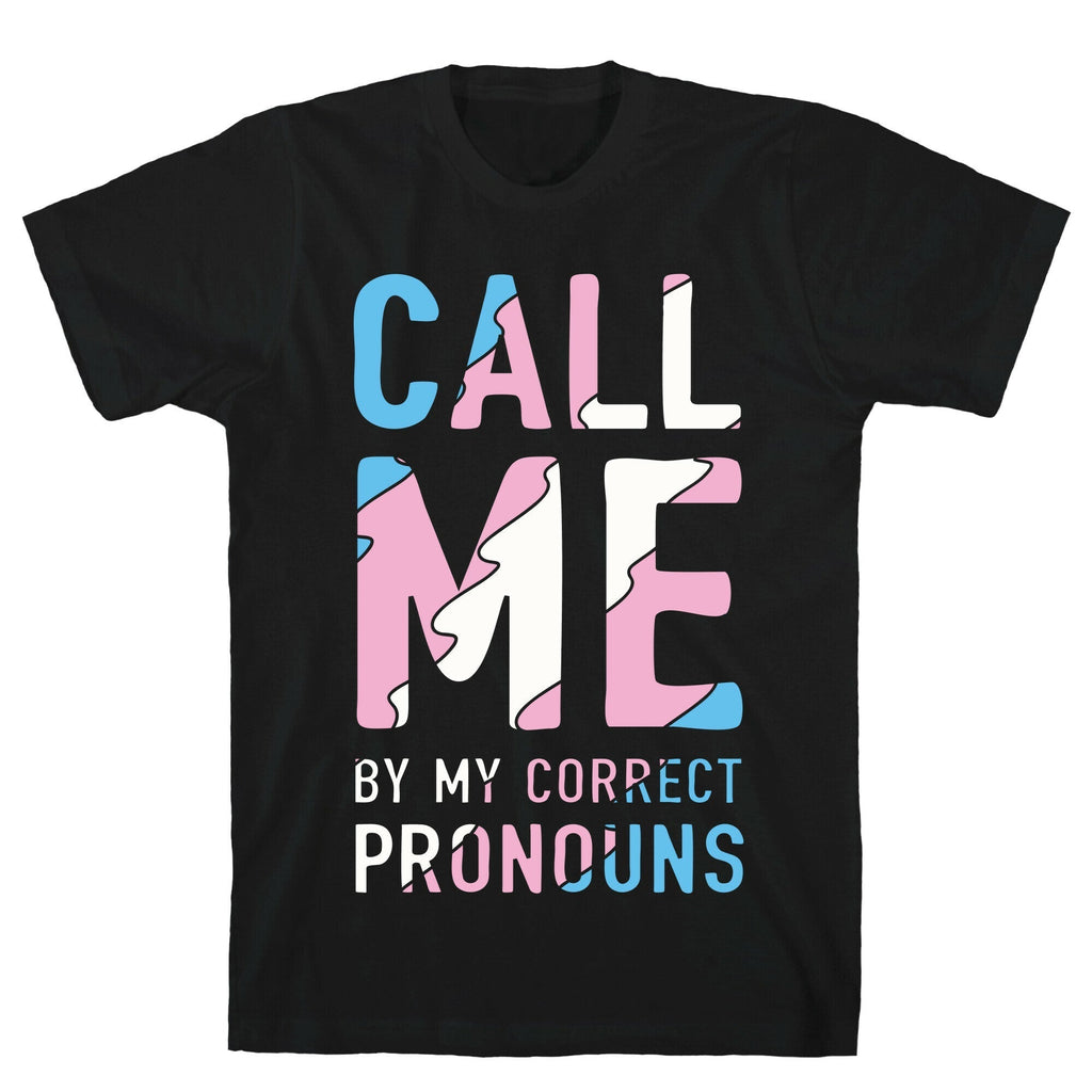 Call Me By My Correct Pronouns T-Shirt Hoodie, Sweatshirt | PureTeeCo.com (Image 1)