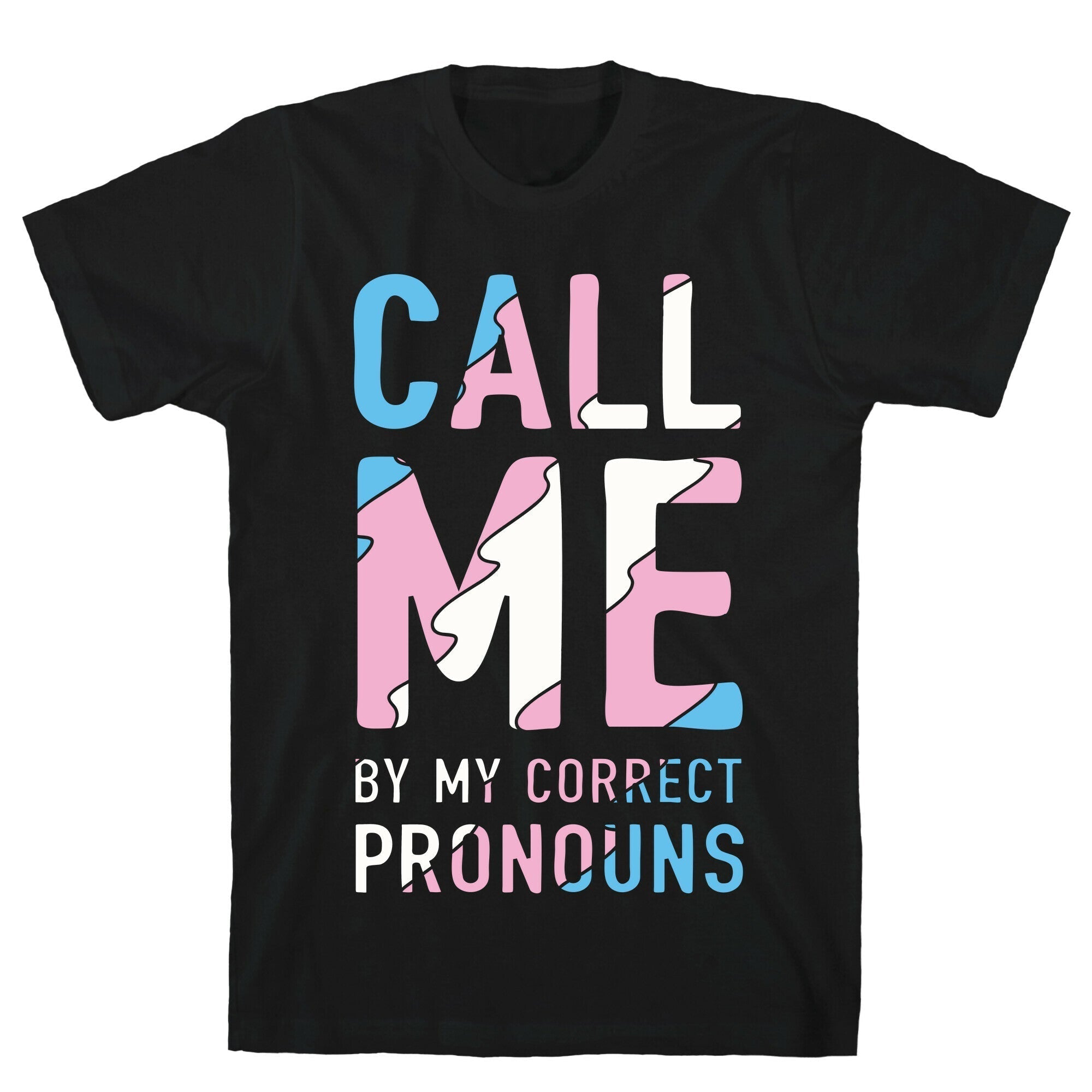 Call Me By My Correct Pronouns T-Shirt Hoodie, Sweatshirt | PureTeeCo.com (Image 1)